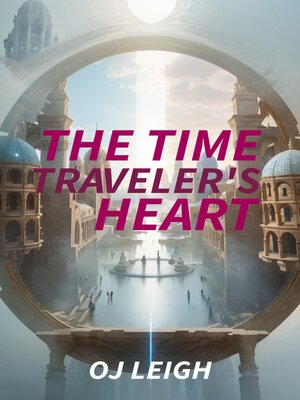 cover image of The Time Traveler's Heart